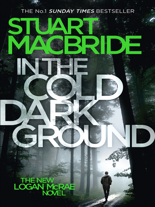 Title details for In the Cold Dark Ground by Stuart MacBride - Available